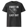 First In Last Out Tee | Organic | S-XL