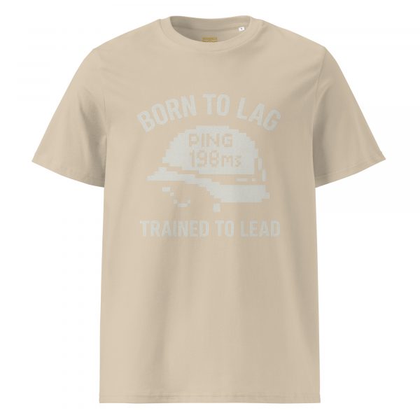 Born To Lag Trained To Lead Tee | Organic | S-XL