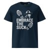 Embrace The Suck Tee | Organic | S-XL