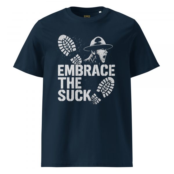 Embrace The Suck Tee | Organic | S-XL