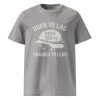 Born To Lag Trained To Lead Tee | Organic | S-XL