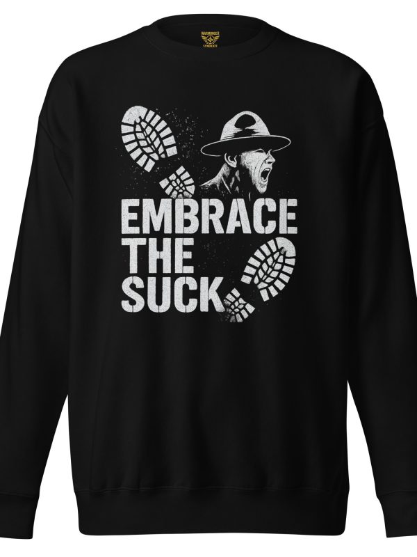 Embrace The Suck Crewneck | Premium | S-XL