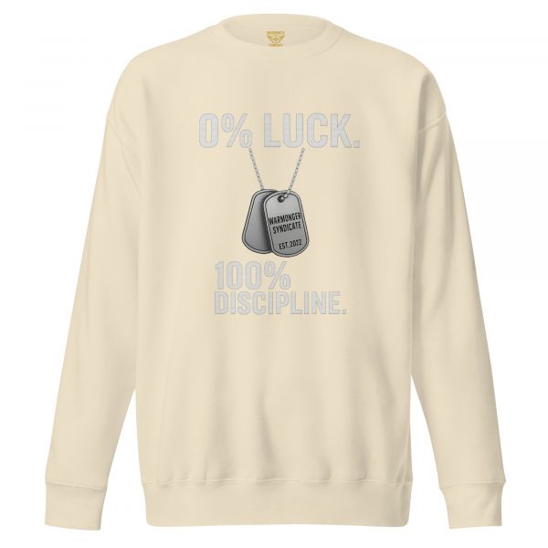 unisex-premium-sweatshirt-bone-front-68b7ad1d5a9c8.jpg 0% Luck 100% Discipline Crewneck | Premium | S-XL