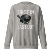 First In Last Out Crewneck | Premium | S-XL