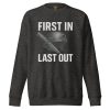 First In Last Out Crewneck | Premium | S-XL