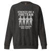 Stacked Like A Fireteam Crewneck | Premium | S-XL