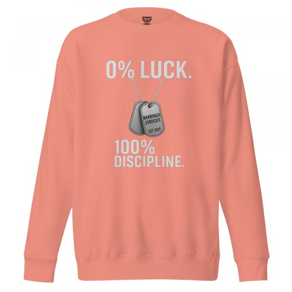 0% Luck 100% Discipline Crewneck | Premium | 2-3X