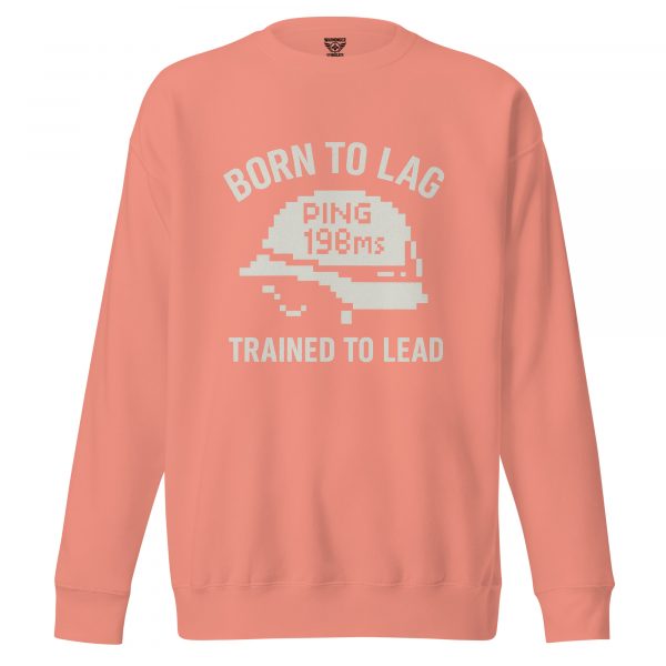 unisex-premium-sweatshirt-dusty-rose-front-68c3448ce42d6.jpg Born To Lag Trained To Lead Crewneck | Premium | 2-3X