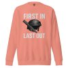 unisex-premium-sweatshirt-dusty-rose-front-68c3458bbd4b3.jpg First In Last Out Crewneck | Premium | 2-3X