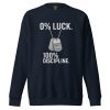 unisex-premium-sweatshirt-navy-blazer-front-68b7ad1d3fb28.jpg 0% Luck 100% Discipline Crewneck | Premium | S-XL
