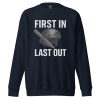 First In Last Out Crewneck | Premium | S-XL