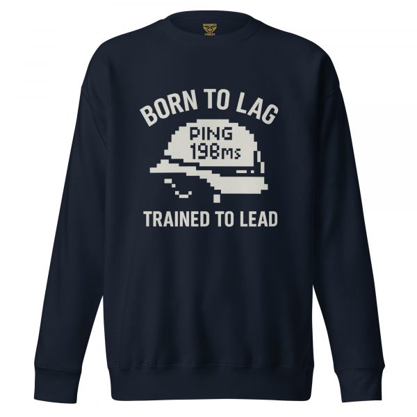 unisex-premium-sweatshirt-navy-blazer-front-68c3448cd4248.jpg Born To Lag Trained To Lead Crewneck | Premium | 2-3X