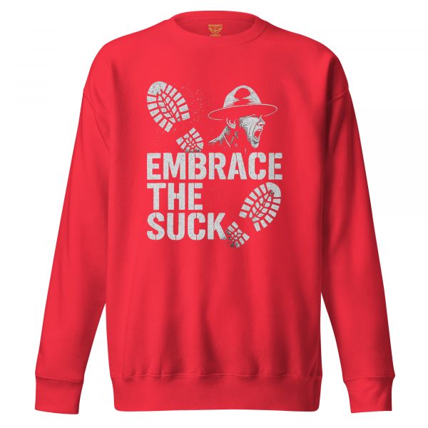 Embrace The Suck Crewneck | Premium | S-XL