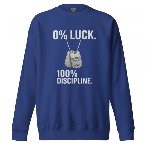 unisex-premium-sweatshirt-team-royal-front-68b7ad1d43a99.jpg 0% Luck 100% Discipline Crewneck | Premium | S-XL