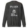 unisex-premium-sweatshirt-vintage-black-front-68b7ad1d46574.jpg 0% Luck 100% Discipline Crewneck | Premium | S-XL