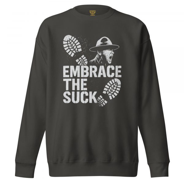Embrace The Suck Crewneck | Premium | 2-3X