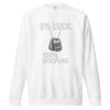 unisex-premium-sweatshirt-white-front-68b7ad1d60705.jpg 0% Luck 100% Discipline Crewneck | Premium | S-XL
