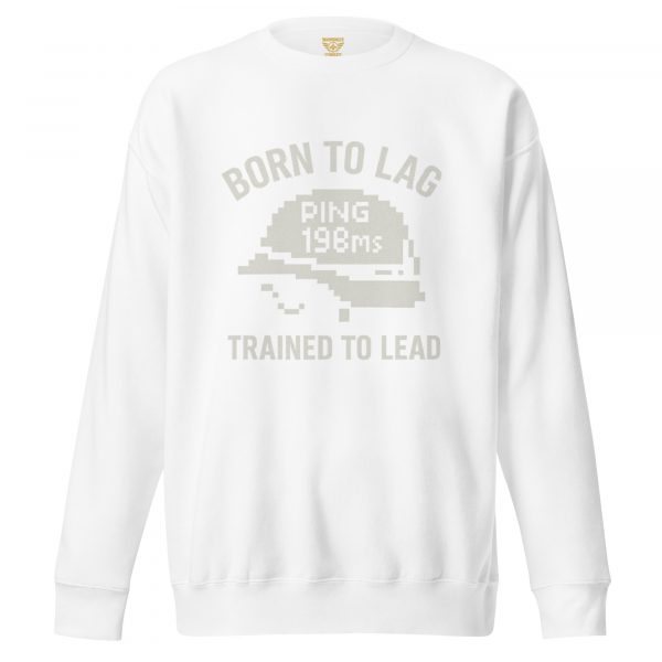 unisex-premium-sweatshirt-white-front-68c3448ce71e3.jpg Born To Lag Trained To Lead Crewneck | Premium | 2-3X