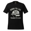 Born To Lag Tee | Select | S-XL
