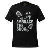 Embrace The Suck Tee | Select | 2-5X