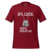 0% Luck 100% Discipline Tee | Select | S-XL