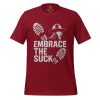 Embrace The Suck Tee | Select | 2-5X