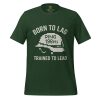 Born To Lag Trained To Lead Tee | Select | 2-5X