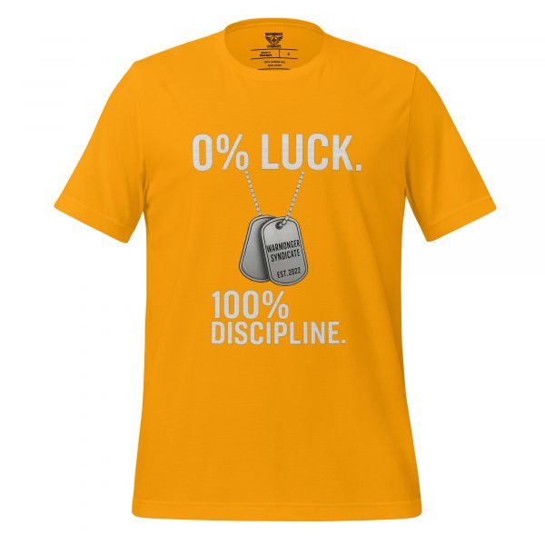 0% Luck 100% Discipline Tee | Select | S-XL