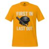 unisex-staple-t-shirt-gold-front-68b547f94f0ef.jpg First In Last Out Tee | Select | S-XL