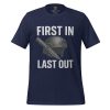 unisex-staple-t-shirt-navy-front-68b547f7ba69c.jpg First In Last Out Tee | Select | S-XL
