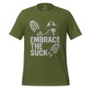 Embrace The Suck Tee | Select | S-XL