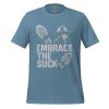 Embrace The Suck Tee | Select | S-XL