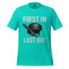 unisex-staple-t-shirt-teal-front-68b547f971730.jpg First In Last Out Tee | Select | S-XL