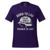 Born To Lag Tee | Select | S-XL