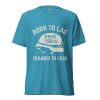 Born To Lag Trained To Lead Tee | Premium Lightweight | 2-4X