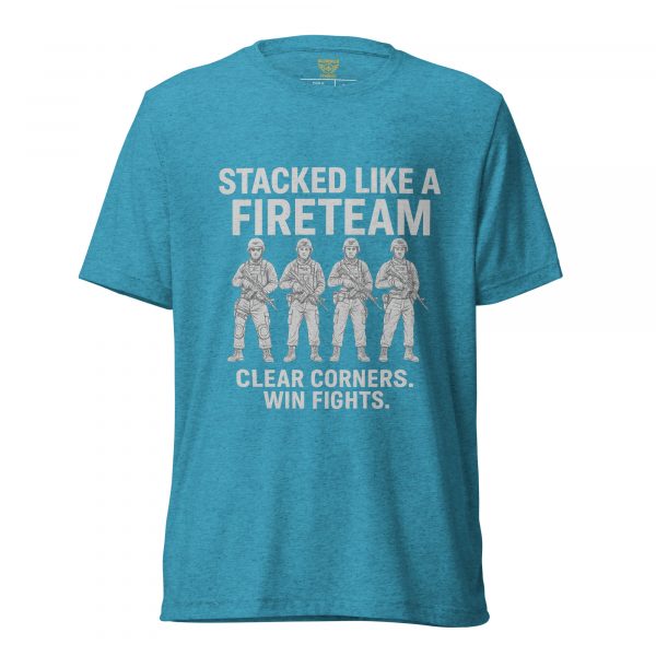 Stacked Like A Fireteam Tee | Premium Lightweight | 2-4X