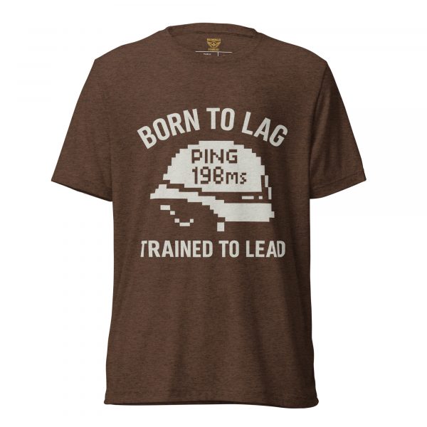 Born To Lag Trained To Lead Tee | Premium Lightweight | XS-XL