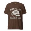 Born To Lag Trained To Lead Tee | Premium Lightweight | 2-4X