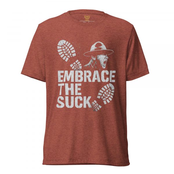Embrace The Suck Tee | Premium Lightweight | XS-XL
