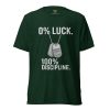0% Luck 100% Discipline Tee | Premium Lightweight | S-XL
