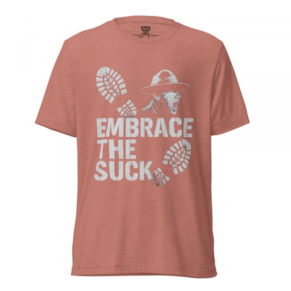 Embrace The Suck Tee | Premium Lightweight | XS-XL