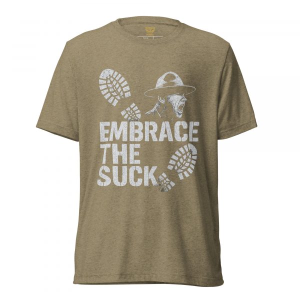 Embrace The Suck Tee | Premium Lightweight | XS-XL