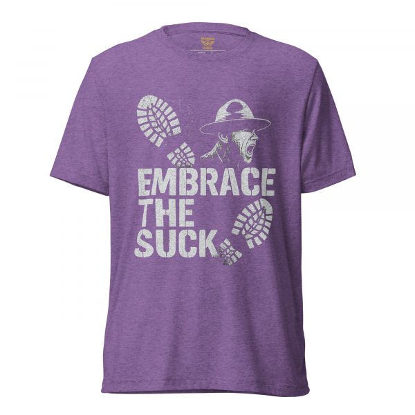 Embrace The Suck Tee | Premium Lightweight | XS-XL