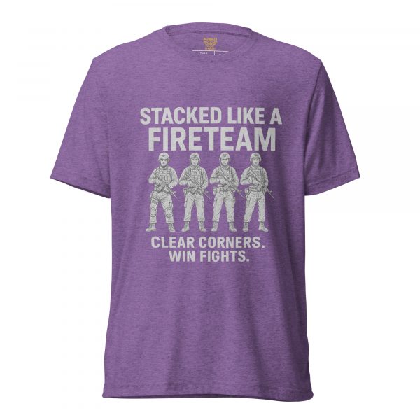 Stacked Like A Fireteam Tee | Premium Lightweight | 2-4X