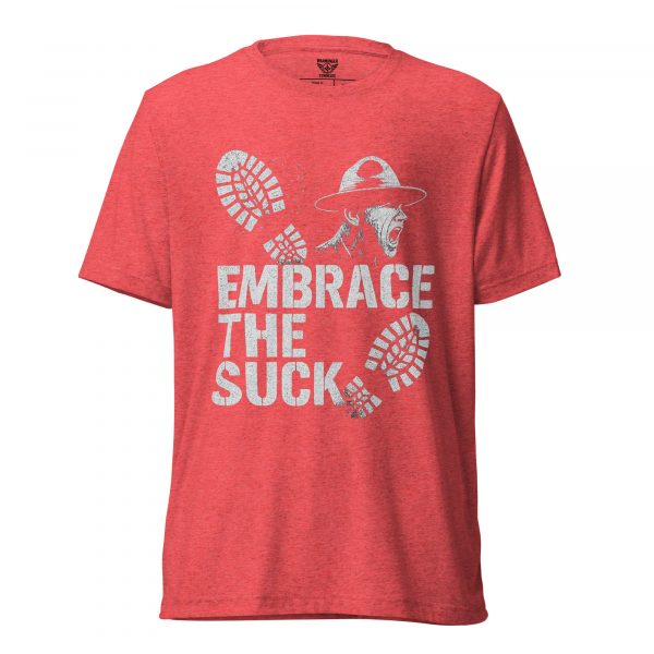 unisex-tri-blend-t-shirt-red-triblend-front-68bf57f004cf7.jpg Embrace The Suck Tee | Premium Lightweight | 2-4X