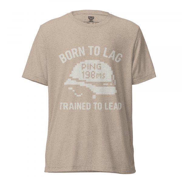 Born To Lag Trained To Lead Tee | Premium Lightweight | XS-XL