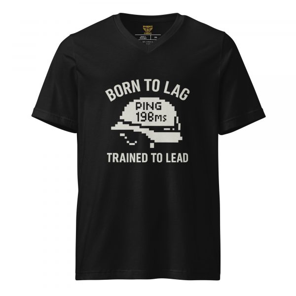 Born To Lag Trained To Lead Tee | Premium V-Neck | 2X