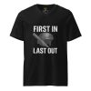 First In Last Out Tee | Premium V-Neck | 2X