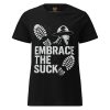 Embrace The Suck Women's Tee | Classic | S-2X