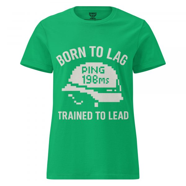 Born To Lag Trained To Lead Women's Tee | Classic | S-2X
